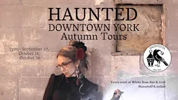 Haunted Downtown York Fall Ghost Walks