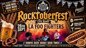 Rock-tober Fest with LA FooFighters German beers, sausages and shenanigans