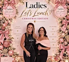Ladies let’s lunch- Christmas Edition