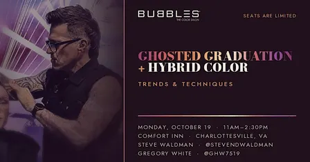 Ghosted Graduation + Hybrid Color Stylist Education Event