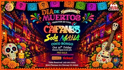 Dia De Muertos 16 Annual. Mana, Caifanes, Soda Stereo Live Tributes Downey