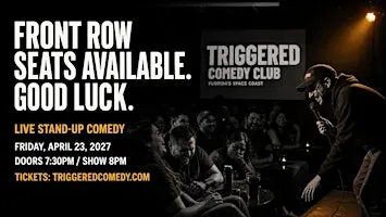 FRONT ROW SEATS AVAILABLE. GOOD LUCK - Stand-Up Comedy - 4/23 - Triggered