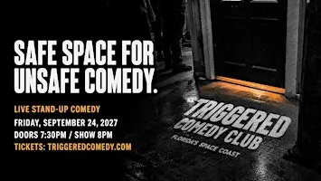 SAFE SPACE FOR UNSAFE COMEDY - Stand-Up Comedy - 9/24 - Triggered
