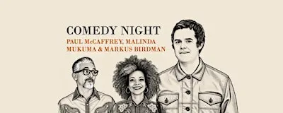 Comedy Night - Malinda Mukuma, Paul McCaffrey and Markus Birdman