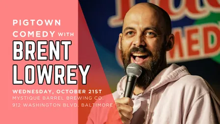 Pigtown Comedy Night with Brent Lowrey
