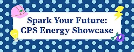 Spark Your Future: CPS Energy Showcase