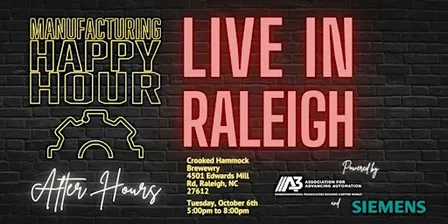 Manufacturing Happy Hour LIVE in Raleigh, NC