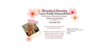 Blooming & Becoming – Creative Writing Afternoon Retreat
