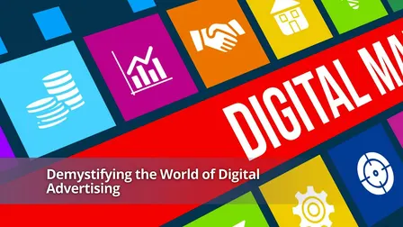 Demystifying the World of Digital Advertising