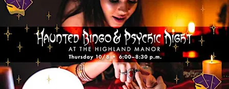 Haunted Bingo & Psychic Night at The Highland Manor
