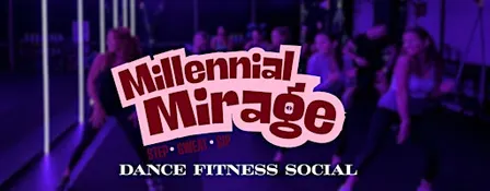 Millennial Mirage: Dance Fitness Social November 27th 2026