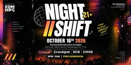 EDMHBG Presents: NIGHT//SHIFT