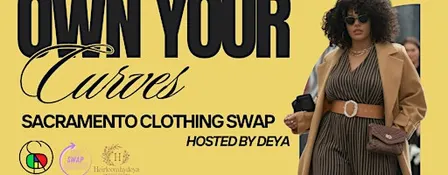 Own your Curves - Sacramento Clothing Swap Hosted by Deya Fonso