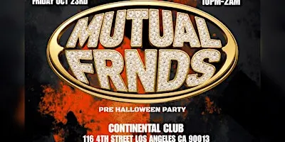 MUTUAL FRNDS : PRE HALLOWEEN HIP HOP R&B PARTY
