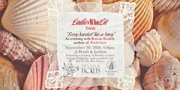 Ladies Who Lit Presents an Evening with Author Rowan Beaird