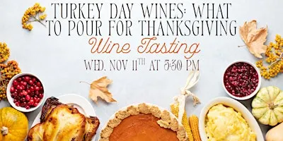 Turkey Day Wines: What to Pour for Thanksgiving Wine Tasting