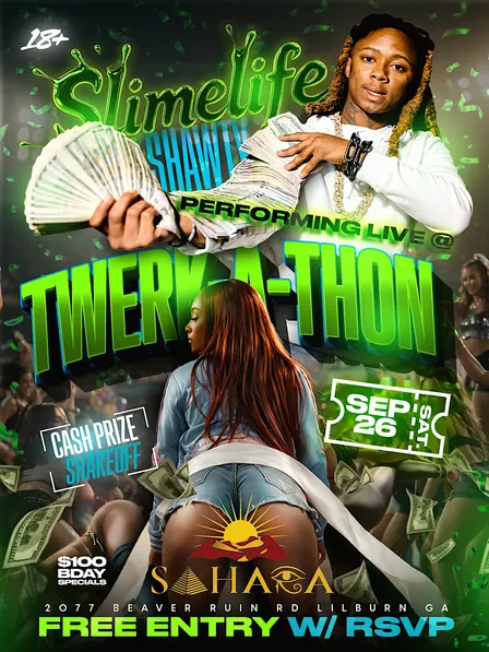 SLIMELIFE SHAWTY LIVE @ TWERK-A-THON SATURDAY (FREE W/ RSVP)