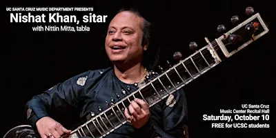 Indian Classical Music—Nishat Khan, sitar, and Nitin Mitta, tabla