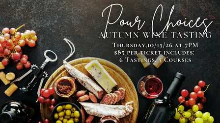Pour Choices: Fall Wine Tasting