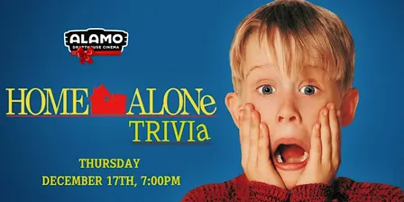 Home Alone Trivia | Alamo Drafthouse Cinema Charlottesville