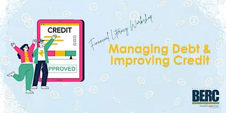 Managing Debt and Improving Credit- Financial Literacy