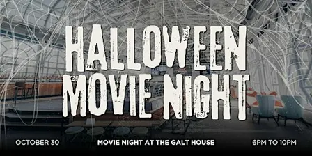 Halloween Movie Night at the Galt