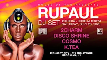 RuPaul (DJ Set) - 2ND SHOW ADDED!