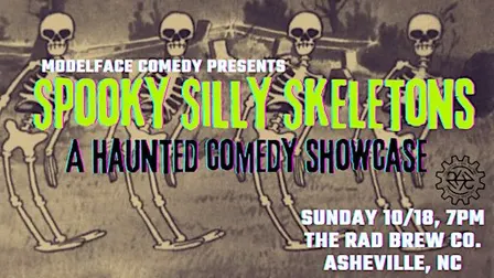 Spooky Silly Skeletons, a haunted comedy showcase