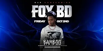 FOX BD X  GSU HOMECOMING