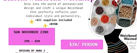 Create Your Own Custom Waistbead Workshop