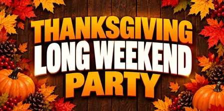 *FREE* 18+ | ALGONQUIN THANKSGIVING PARTY | LONG WEEKEND | SUN OCT 11