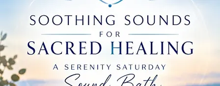 SERENITY SATURDAY SOUND BATH