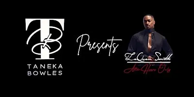 Taneka Bowles Presents: After Hours Only