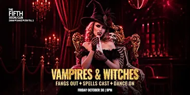 Vampires & Witches Friday October 30 (21+)