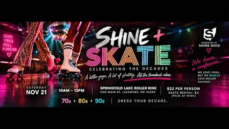 Shine + Skate: Celebrating the Decades