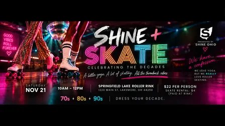 Shine + Skate: Celebrating the Decades