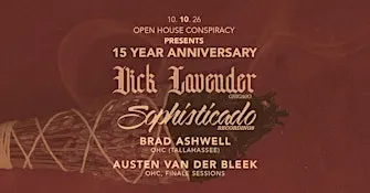 Open House Conspiracy 15 Year Anniversary with Vick Lavender (CHI)