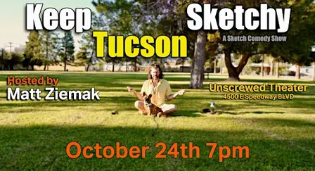 Keep Tucson Sketch: A Sketch Comedy Show