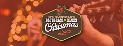 Li'l Nashville's Bluegrass & Blues Christmas Concert at The Nashville House