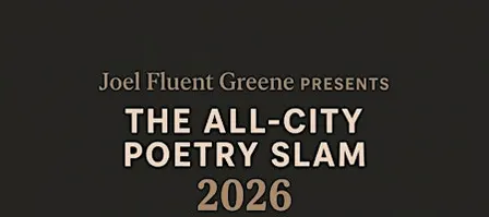 THE ALL-CITY POETRY SLAM 2026: THE FINALS!