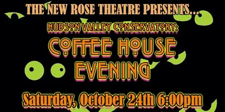 Hudson Valley Conservatory: Coffee House Evening