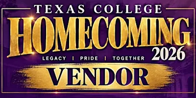 Texas College 2026 Homecoming Vendor
