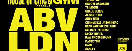 House of Chic Radio & GYM Present ABV LDN