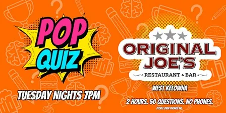 West Kelowna - POP QUIZ Tuesday @ Original Joe's