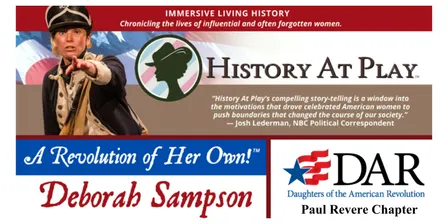 A Revolution of Her Own!™ Deborah Sampson with Paul Revere Chapter, NSDAR