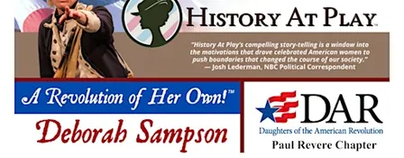 A Revolution of Her Own!™ Deborah Sampson with Paul Revere Chapter, NSDAR