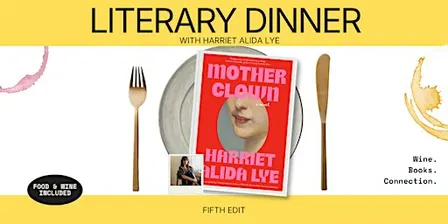 Literary Dinner with Harriet Alida Lye