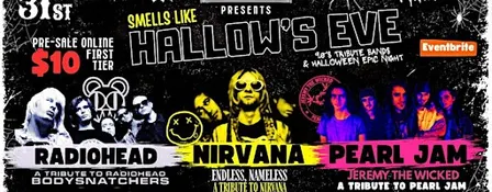 Smells Like Hollows Eve: Nirvana, Pearl Jam & Radiohead Tributes