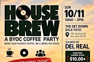 HOUSE BREW: A BYOC Coffee Party