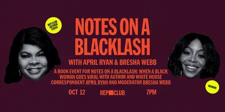 BOOK EVENT:  Notes On A Blacklash w/ April Ryan & Bresha Webb